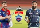 IPL 2023: गुजरात की जीत रहेगी बरकरार या दिल्ली की जीत से होगी वापसी